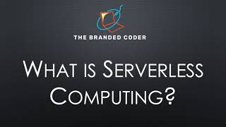 What is Serverless Computing?