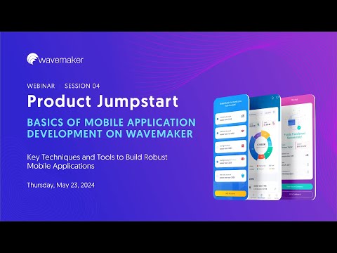 Webinar Session 4 - Basics of Mobile Application Development with WaveMaker