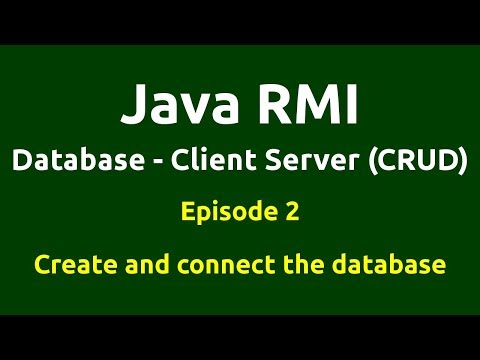Ep 2 - Java RMI - Database - CRUD - Create and connect the database