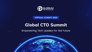 Join Top Tech Leaders at Global CTO Summit 2025
