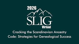 Cracking the Scandinavian Ancestry Code: Strategies for Genealogical Success- Torhild Shirley, AG