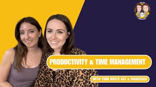 S6, Ep 3 - Productivity & Time Management