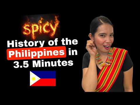 Spicy History of the Philippines in 3.5 Minutes