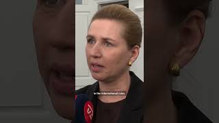 Denmark's PM says Trump wanting Greenland 'should be taken seriously'