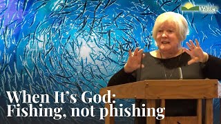 When It’s God: Fishing, not phishing.
