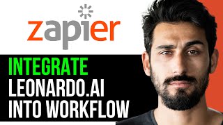 HOW TO INTEGRATE LEONARDO AI into workflow with ZAPIER (EASY GUIDE) [2024]