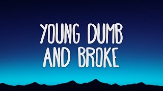Young Dumb & Broke - Khalid (Lyrics)