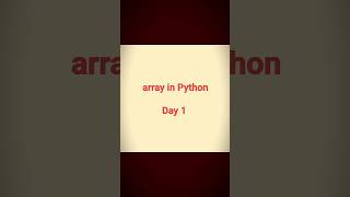array in Python Day 1 l  python programming #coding #python #shorts #short