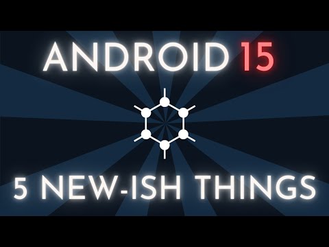 5 New-ish Things on Android 15 (GrapheneOS)