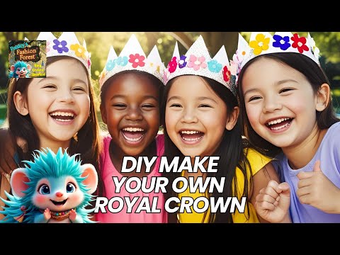 Make Your Own Crown DIY | A Royal Craft for Self-Love & Confidence