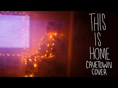 This Is Home (Cavetown Cover)