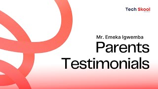 "Tech is the future and Tech Skool is the place for your kids"~Mr  Emeka Igwemba's testimonial