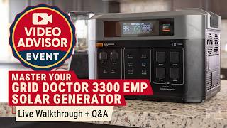 Video Advisor Event | Grid Doctor 3300 Solar Generator System | Setup, Tips and Q&A