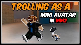 TROLLING WITH MM2 PLAYERS AS A MINI AVATAR!! 🤡 #mm2