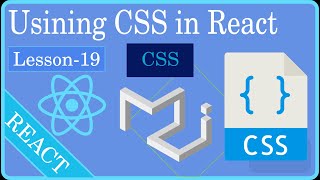 lesson 19: Understanding CSS in React