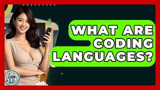 What Are Coding Languages? - Learn As An Adult