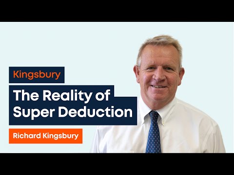 Kingsbury | What does the Super Deduction mean in reality?