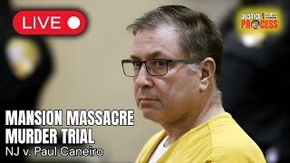 LIVE: Mansion Massacre Murder Trial — NJ v. Paul Caneiro — Day 17