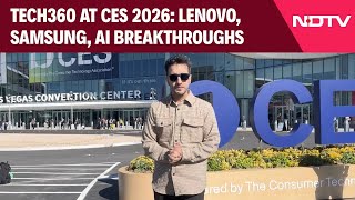 Tech360 At CES 2026: Lenovo, Samsung, AI Breakthroughs & The Future Of Consumer Tech