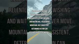 Dreams demand work. Action makes them real. #DreamBig #WorkHardPlayHard #SuccessDriven