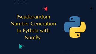 Pseudorandom Number Generation In Python with NumPy|#python #dataanalytics #coding #neuraltech #data