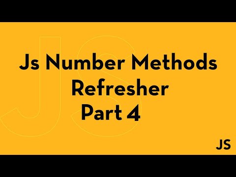 Js Number Methods Refresher Part4  - 5mins