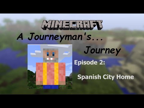 Minecraft: A Journeyman's... Journey Ep.1
