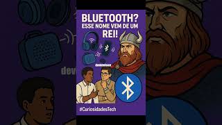 🧠 Bluetooth Foi Nome de um Rei Viking?! 😱📡 #CuriosidadesTech #Bluetooth