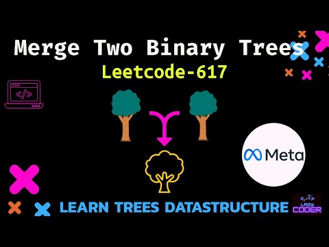 Merge Two Binary Trees - Leetcode 617 Python- in Hindi