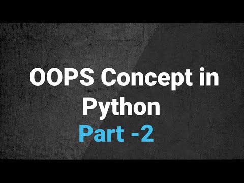 Python - OOPS Concept - Part 2