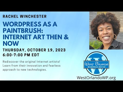 Rachel Winchester - WordPress as a Paintbrush: Internet Art Then & Now