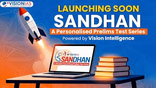 ⭐️ Sandhan — A Personalised Prelims Test Series | Launching Soon