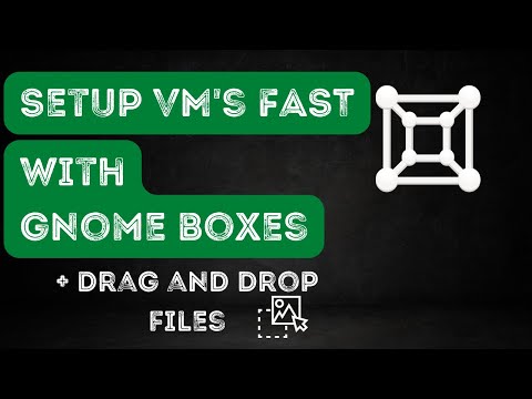 Setup VM's Fast with GNOME BOXES on Linux!