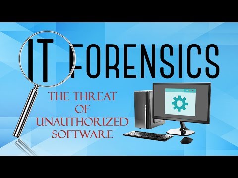 IT Forensics: The Threat of Unauthorized Software
