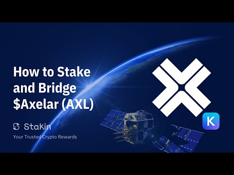 How to Stake and Bridge Axelar (AXL) with Keplr Wallet