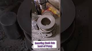 Practical demonstration of How to insert bush into diffuser of pump over hydraulic press