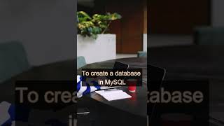 How to Create a Database in MySQL in 60 Seconds