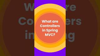 🧠 What are Controllers in Spring MVC? | Spring Boot Explained 🚀 #java #springboot #shorts #springmvc