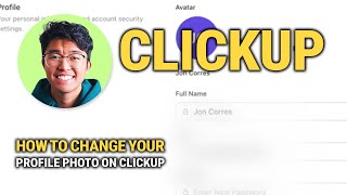 How To Change Your Profile Photo On ClickUp: Easy Guide!
