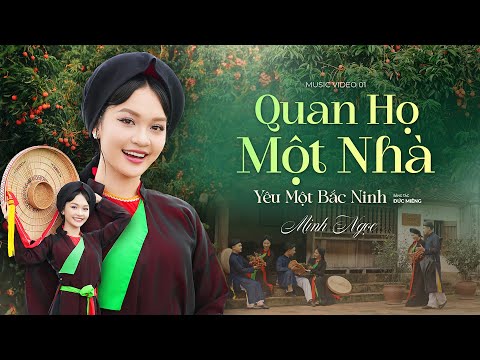 [ QUAN HỌ MỘT NHÀ ] Music Video 01 - Yêu Một Bắc Ninh | Minh Ngọc