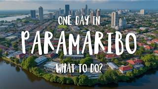 A Beginner's guide to Paramaribo | Suriname Travel 2025