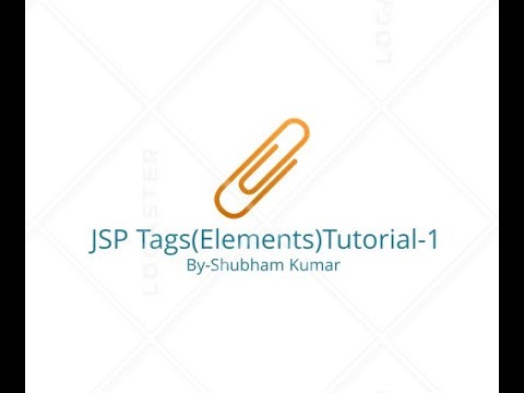 JSP Tags(Elements)Tutorial-1 By-Shubham Kumar