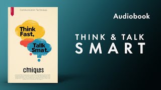 Think Fast Talk Smart: Communication Techniques - Audiobook