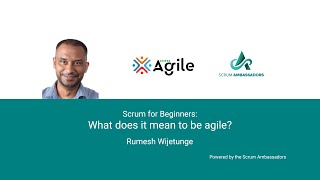 Scrum For Beginners: "What does it mean to be agile" by Rumesh Wijetunge