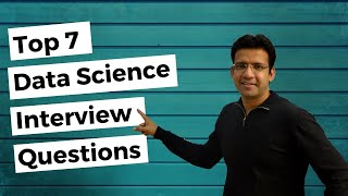 Top 7 Data Science Interview Questions | Ep #6 | Data Science Interview Preparation