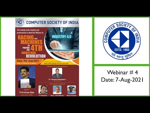 Industry 4.0 - Webinar 4 - 7thAugust21 - Computer Society of India