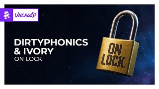 Dirtyphonics & IVORY - On Lock [Drum and Bass | Monstercat]