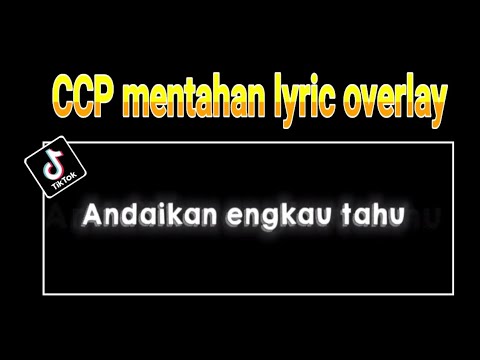 [CCP] mentahan lyric overlay andaikan engkau tau | viral di tiktok | 2021