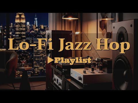 [▶Lo-Fi Jazz Hop] Calming Chill Beats for Stress Relief & Focus