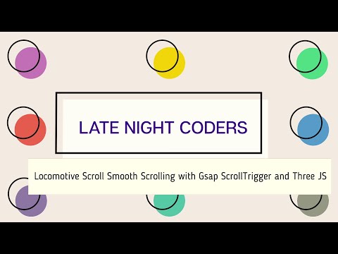 Smooth Scrolling with Locomotive Scroll and GSAP ScrollTrigger (and Three JS)